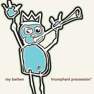 RAY BARBEE - Triumphant Procession cover 