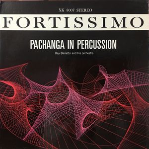 RAY BARRETTO - Pachanga in Percussion (aka Barretto Para Bailar aka Pachanga With Baretto) cover 