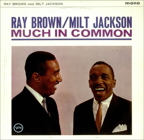 RAY BROWN - Ray Brown / Milt Jackson : Much In Common cover 