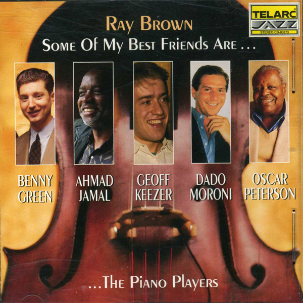 RAY BROWN - Some of My Best Friends Are...... the Piano Players cover 