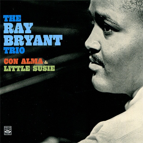 RAY BRYANT - Con Alma & Little Susie cover 