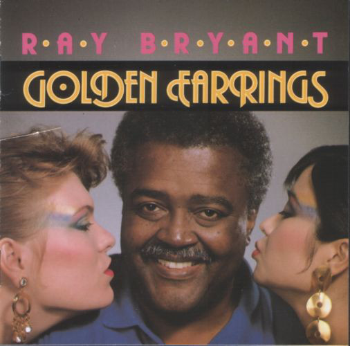RAY BRYANT - Golden Earrings cover 