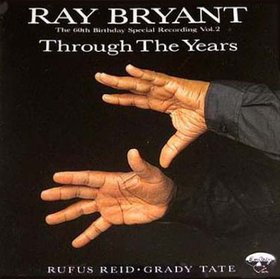 RAY BRYANT - Through the Years: The 60th Birthday Special Recording Vol. 2 cover 