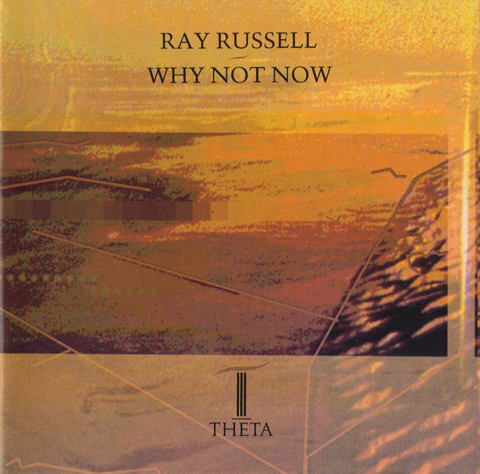 RAY RUSSELL - Why Not Now cover 