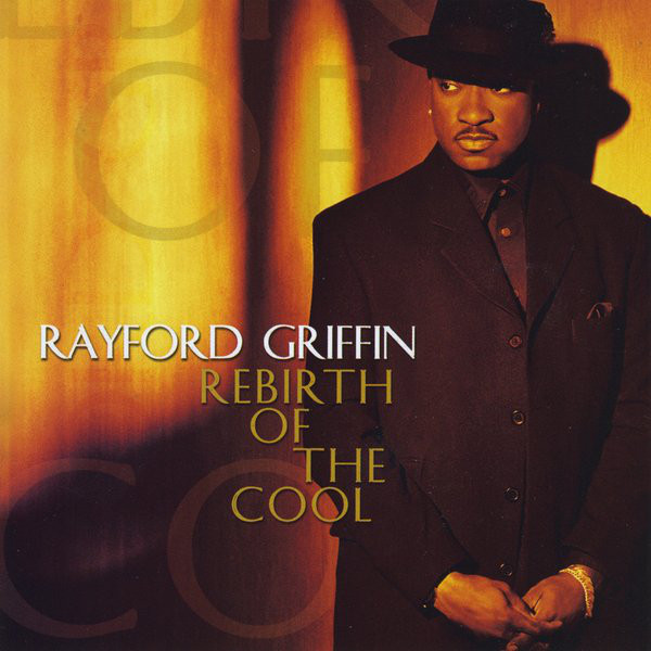 RAYFORD GRIFFIN - Rebirth Of The Cool cover 
