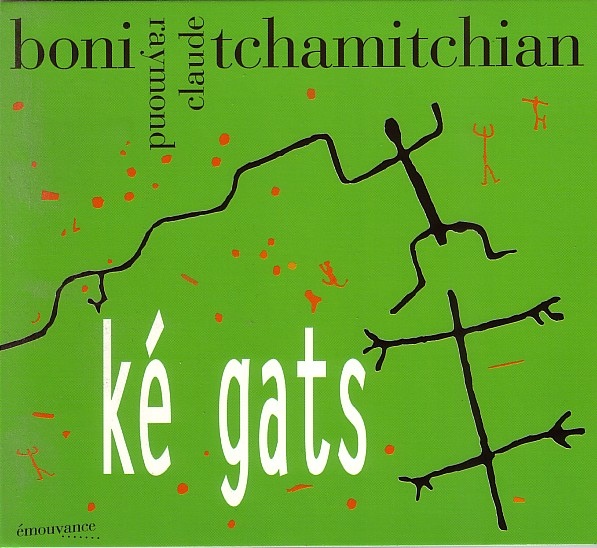 RAYMOND BONI - Raymond Boni, Claude Tchamitchian : Ké Gats cover 