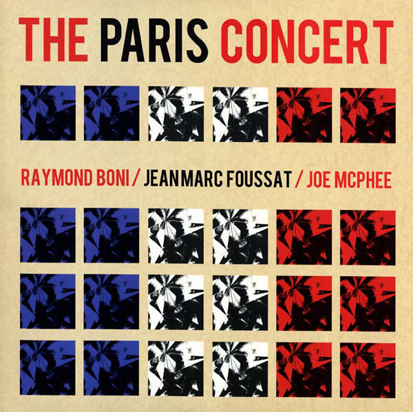 RAYMOND BONI - Raymond Boni / Jean Marc Foussat / Joe McPhee– The Paris Concert cover 