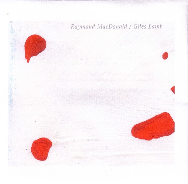 RAYMOND MACDONALD - Raymond MacDonald / Giles Lamb : Asylum Sessions cover 