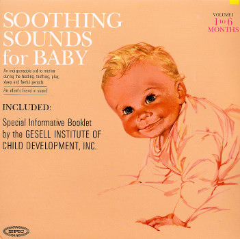 RAYMOND SCOTT - Soothing Sounds For Baby Volume 1 : 1 To 6 Months cover 