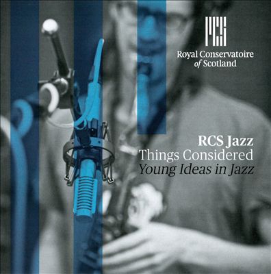 RCS JAZZ - Things Considered: Young Ideas In Jazz cover 