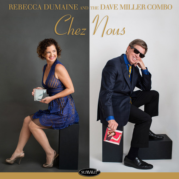 REBECCA DUMAINE & DAVE MILLER TRIO - Chez Nous cover 