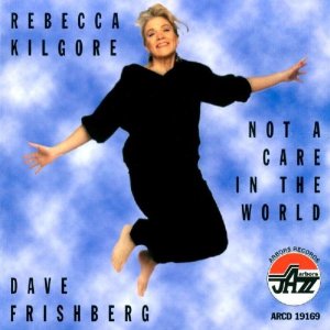 REBECCA KILGORE - Not A Care In The World cover 