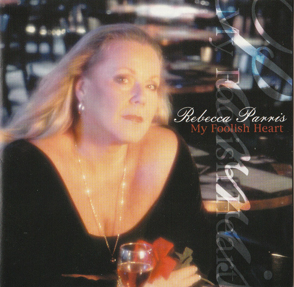 REBECCA PARRIS - My Foolish Heart cover 