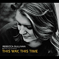 REBECCA SULLIVAN - This Way, This Time (with Mike Allemana) cover 