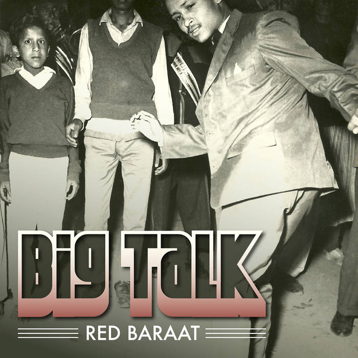 RED BARAAT - Big Talk cover 