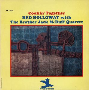 RED HOLLOWAY - The Red Holloway With Brother Jack McDuff Quartet : Cookin' Together cover 