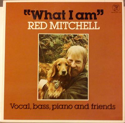 RED MITCHELL - What I Am cover 