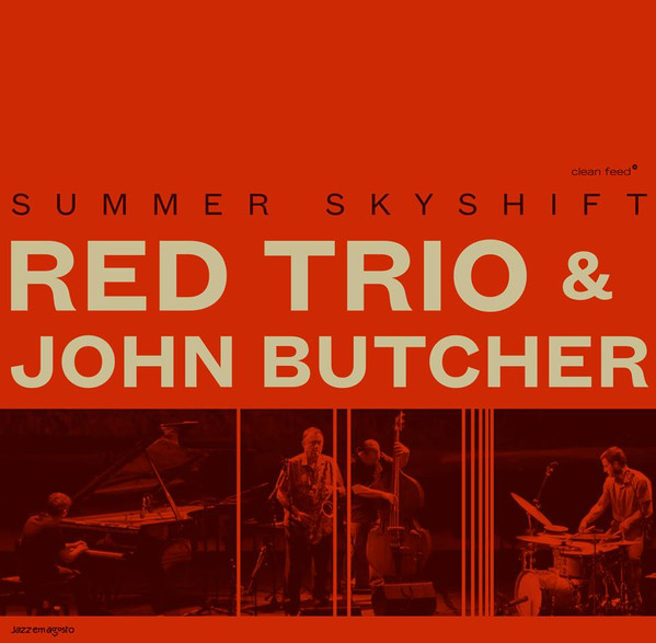 RED TRIO - RED Trio + John Butcher : Summer Skyshift cover 