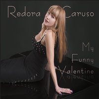 REDORA CARUSO - My Funny Valentine cover 