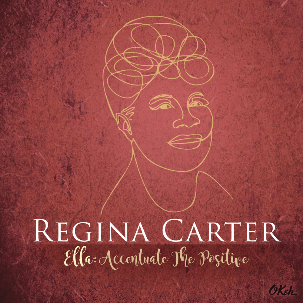 REGINA CARTER - Ella: Accentuate the Positive cover 