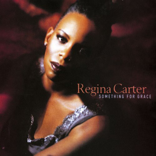 REGINA CARTER - Something For Grace cover 