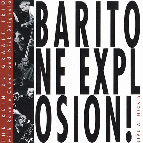 REIN DE GRAAFF - Baritone Explosion! Live At Nick's cover 