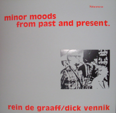REIN DE GRAAFF - Rein De Graaff / Dick Vennik Quartet : Minor Moods from Past and Present cover 