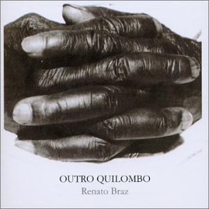 RENATO BRAZ - Outro Quilombo cover 