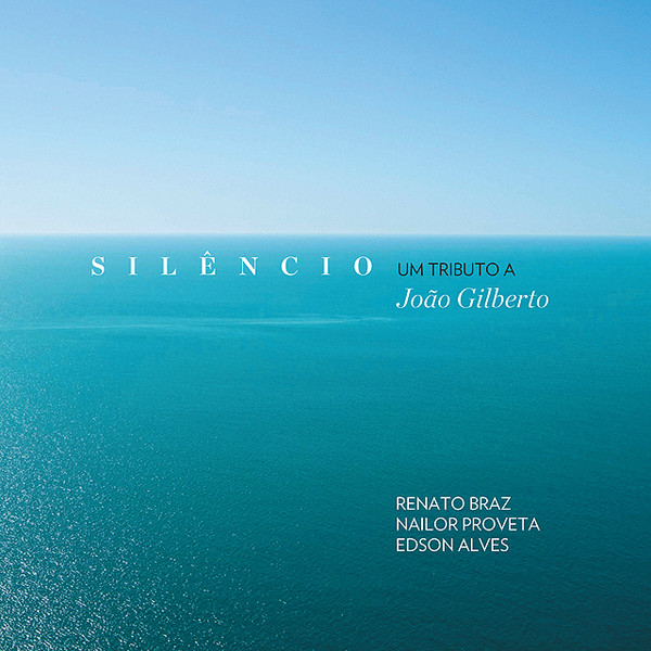 RENATO BRAZ - Silêncio - Um tributo a João Gilberto cover 