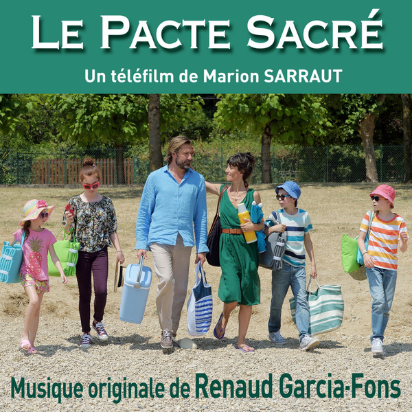 RENAUD GARCIA-FONS - Le Pacte Sacré - Original Score cover 