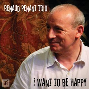 RENAUD PENANT - I Want to Be Happy cover 