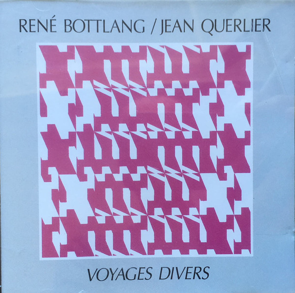 RENÉ BOTTLANG - René Bottlang, Jean Querlier : Voyages Divers cover 