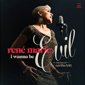 RENÉ MARIE - I Wanna Be Evil (With Love to Eartha Kitt) cover 