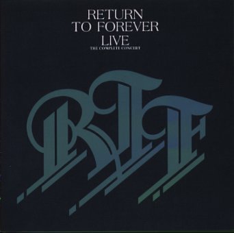 RETURN TO FOREVER - Live The Complete Concert cover 