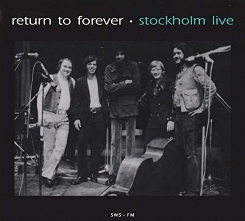 RETURN TO FOREVER - Stockholm Live 1977 cover 