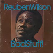 REUBEN WILSON - Bad Stuff cover 