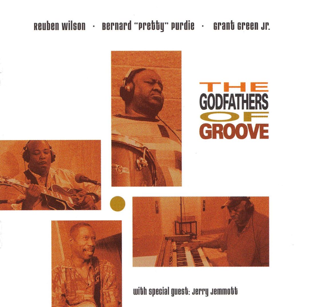 REUBEN WILSON - The Godfathers of Groove (with Bernard Purdie & Grant Green, Jr.) cover 