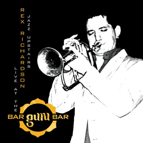 REX RICHARDSON - Jazz Upstairs : Live At The Bar-Guru-Bar cover 