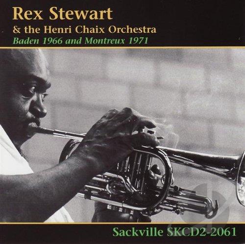REX STEWART - Rex Stewart and the Henri Chaix Orchestra, Baden 1966 and Montreaux 1971 cover 
