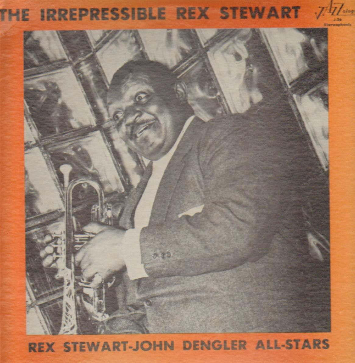REX STEWART - Rex Stewart, John Dengler All Stars ‎: The Irrepressible Rex Stewart cover 