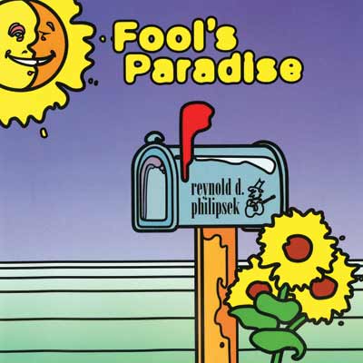 REYNOLD PHILIPSEK - Fool's Paradise cover 