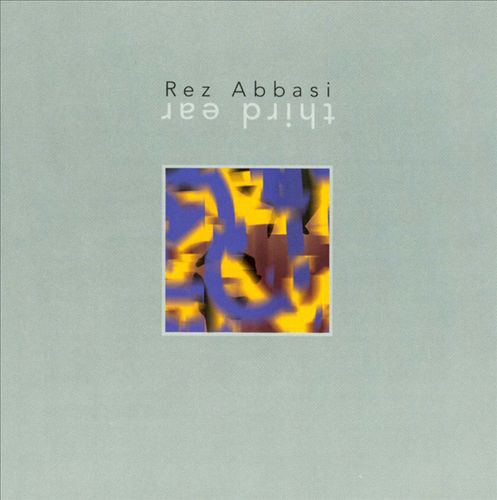 REZ ABBASI - Third Ear cover 