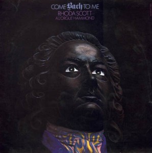 RHODA SCOTT - Come Bach to Me cover 