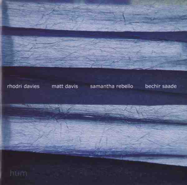 RHODRI DAVIES - Hum (with Matt Davis, Samantha Rebello, Bechir Saade) cover 