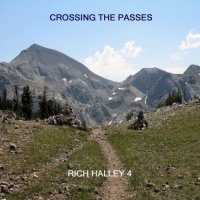 RICH HALLEY - Crossing The Passes cover 