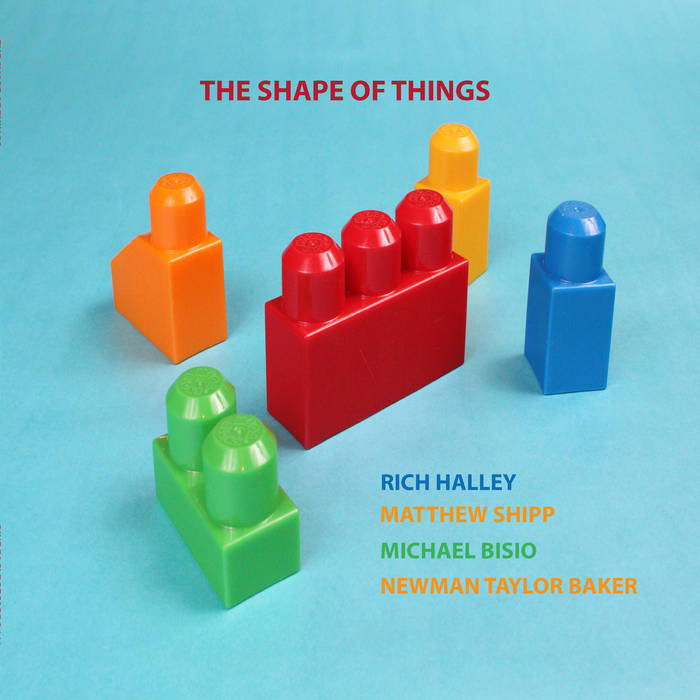 RICH HALLEY - Rich Halley, Matthew Shipp, Michael Bisio, Newman Taylor Baker : The Shape of Things cover 