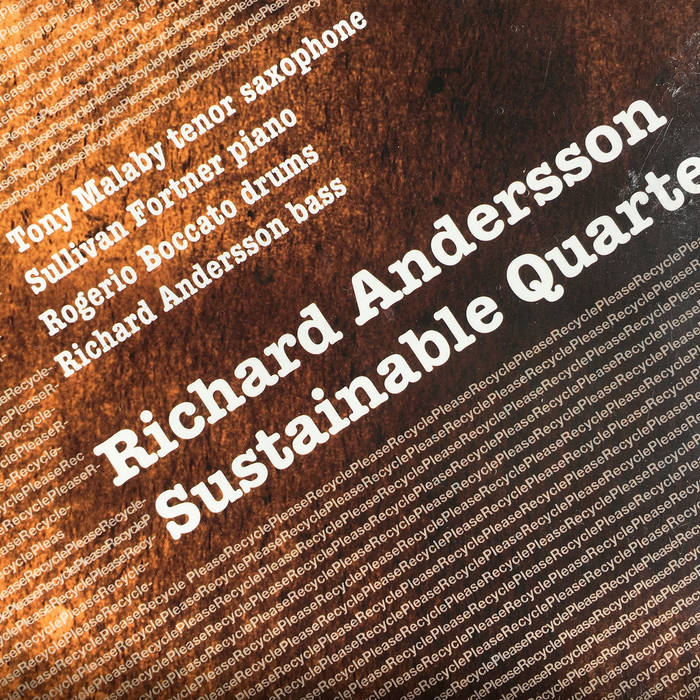 RICHARD ANDERSSON - Richard Andersson Sustainable Quartet : Please recycle cover 