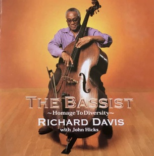 RICHARD DAVIS - Richard Davis With John Hicks : The Bassist ~ Homage To Diversity ~ cover 