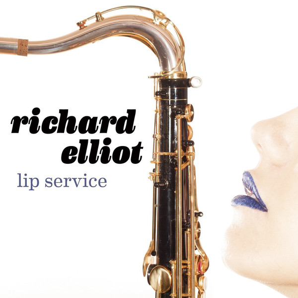 RICHARD ELLIOT - Lip Service cover 
