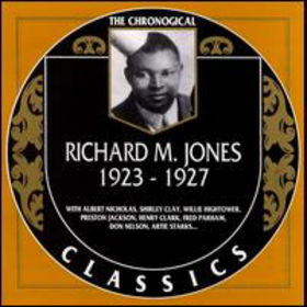 RICHARD M JONES - The Chronogical Classics: Richard M Jones 1923-1927 cover 